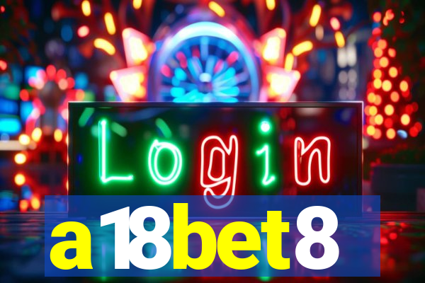 a18bet8