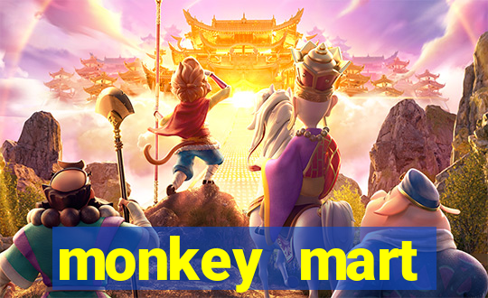 monkey mart dinheiro infinito