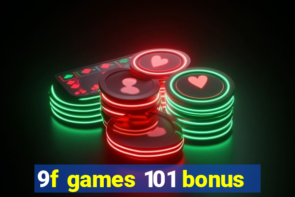 9f games 101 bonus