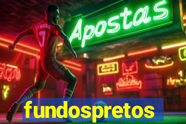 fundospretos