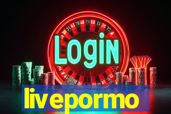 livepormo