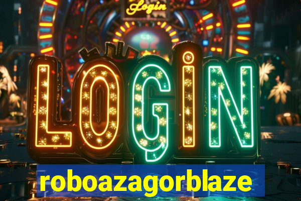 roboazagorblaze