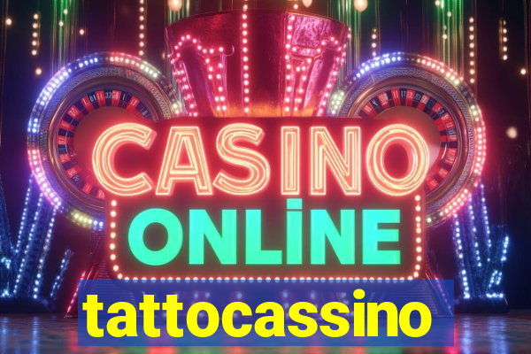 tattocassino